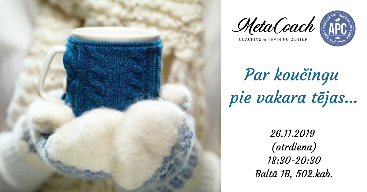 Par koučingu pie vakara tējas...