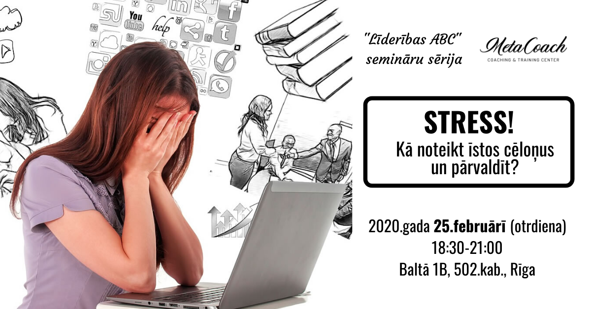 Stress. Kā noteikt īstos cēloņus un iemācīties pārvaldīt?