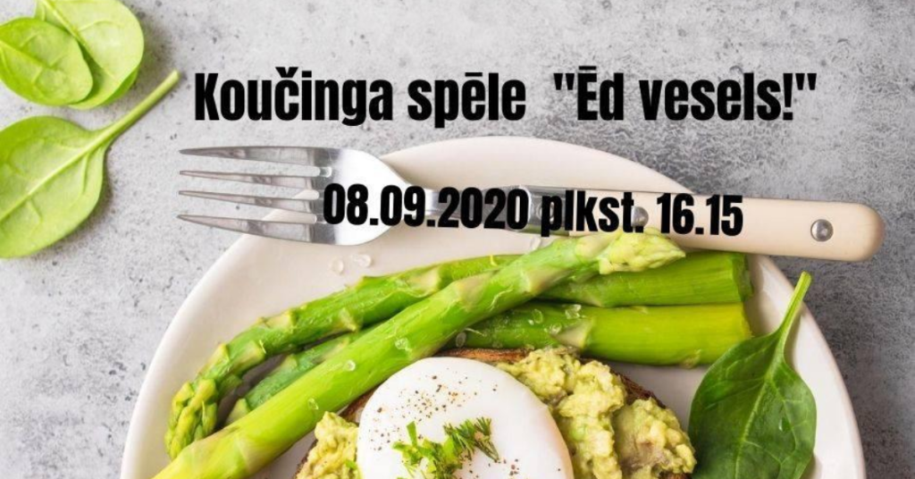 Koučinga spēle "Ēd vesels!"