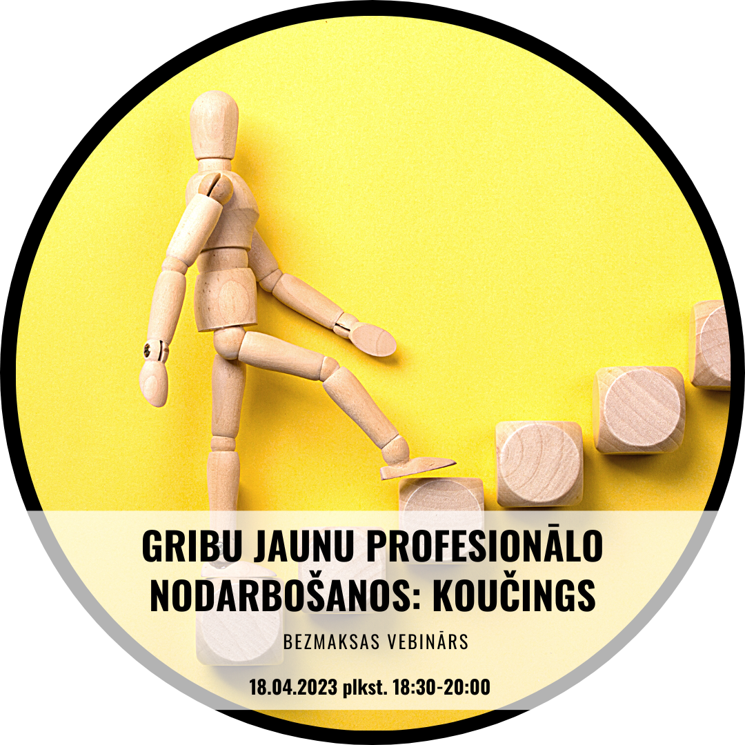 GRIBU JAUNU PROFESIONĀLO NODARBOŠANOS: KOUČINGS