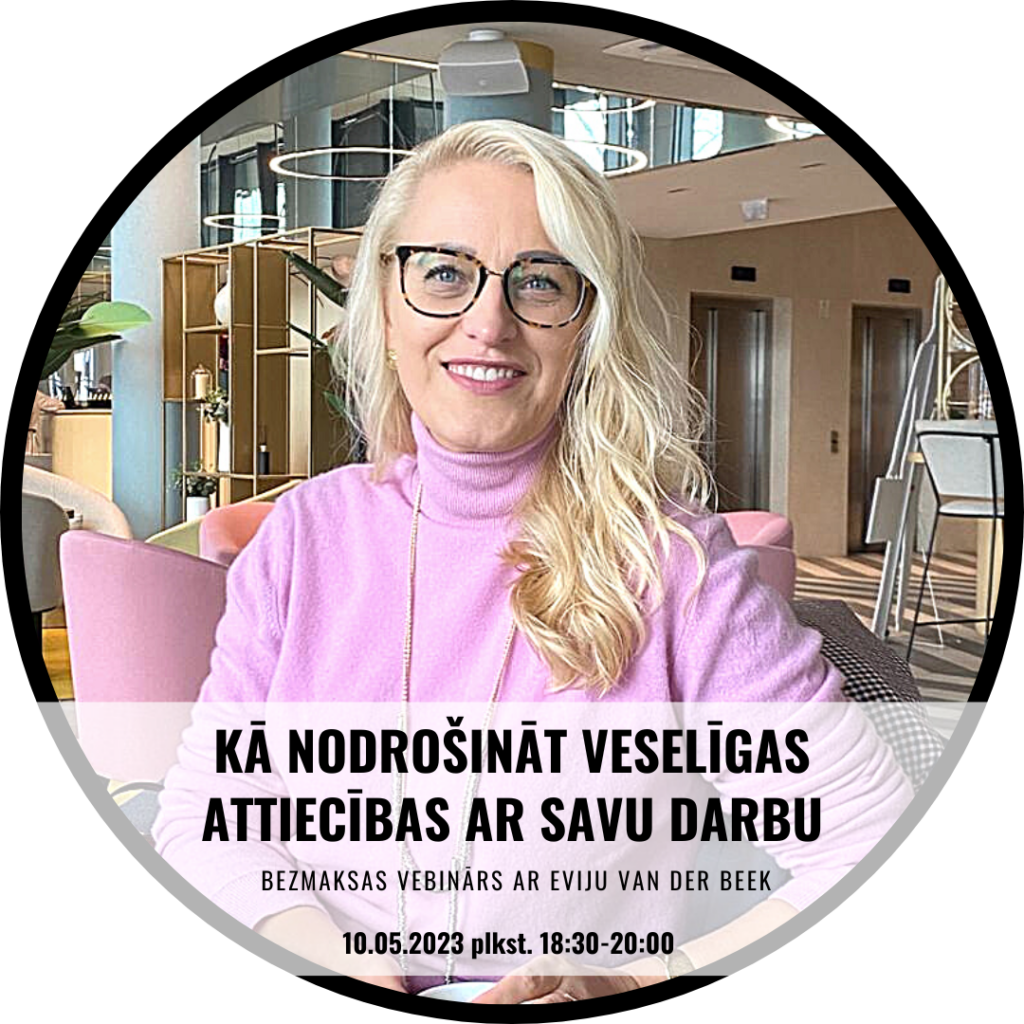 KĀ NODROŠINĀT VESELĪGAS ATTIECĪBAS AR SAVU DARBU