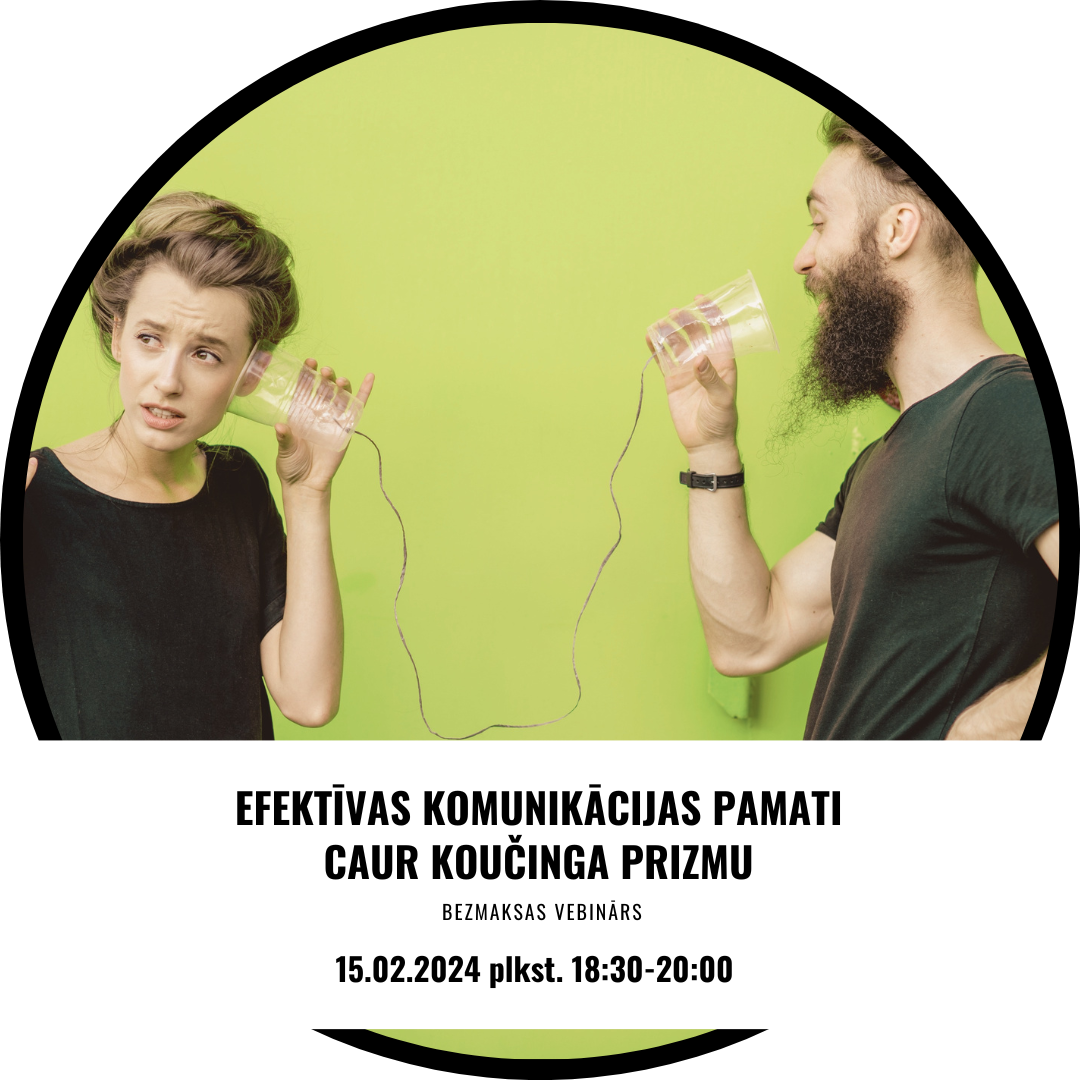 Efektīvas komunikācijas pamati caur koučinga prizmu