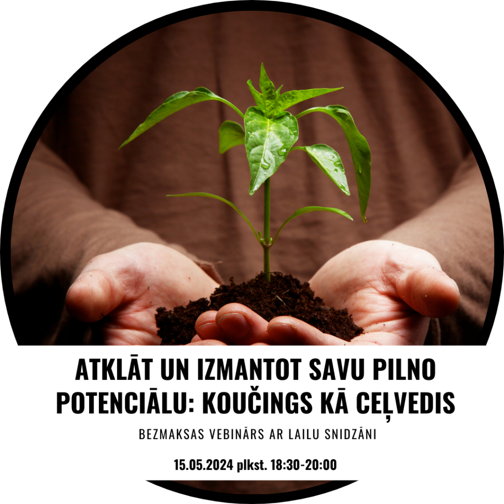 ATKLĀT UN IZMANTOT SAVU PILNO POTENCIĀLU: KOUČINGS KĀ CEĻVEDIS