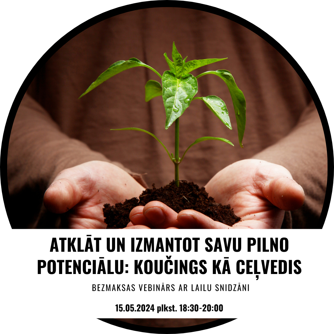 ATKLĀT UN IZMANTOT SAVU PILNO POTENCIĀLU: KOUČINGS KĀ CEĻVEDIS